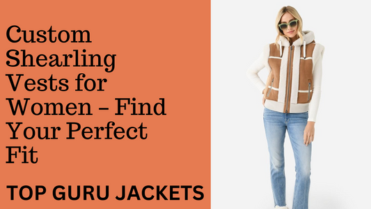 Custom Shearling Vests for Women – Find Your Perfect Fit