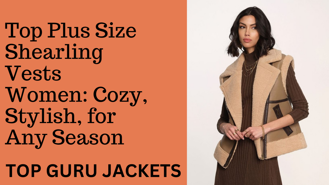 Top Plus Size Shearling Vests Women: Cozy, Stylish, for Any Season