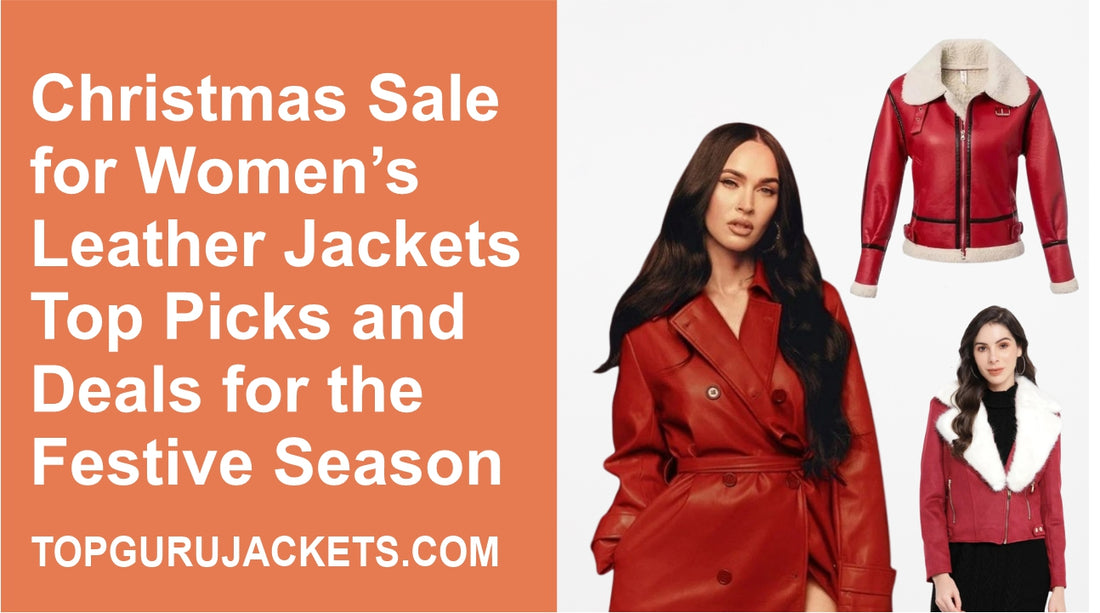 Christmas Sale for Women's Leather Jackets: Top Picks and Deals for the Festive Season