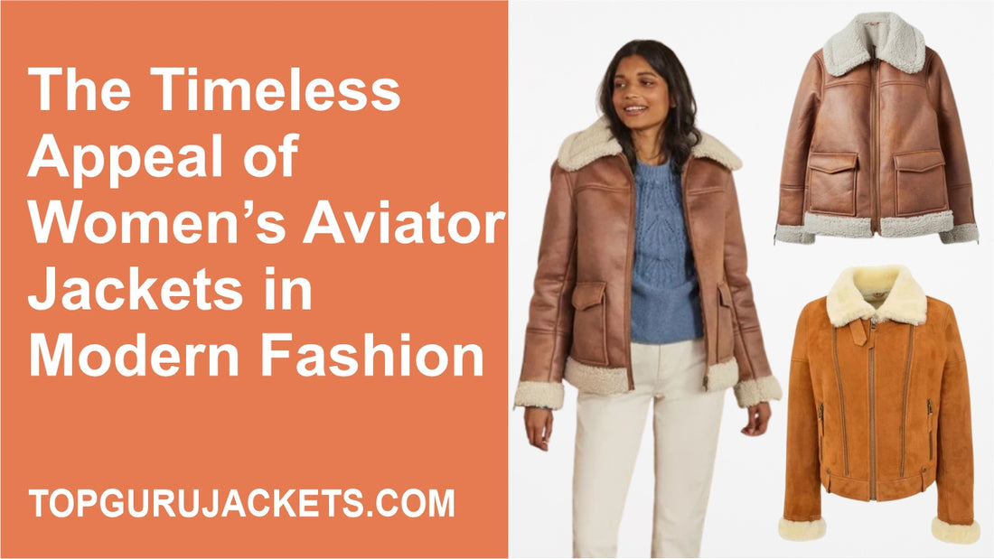 The Timeless Appeal of Women’s Aviator Jackets in Modern Fashion