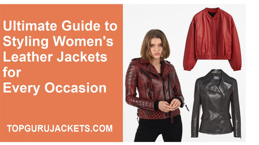 The Ultimate Guide to Styling Women's Leather Jackets for Every Occasion