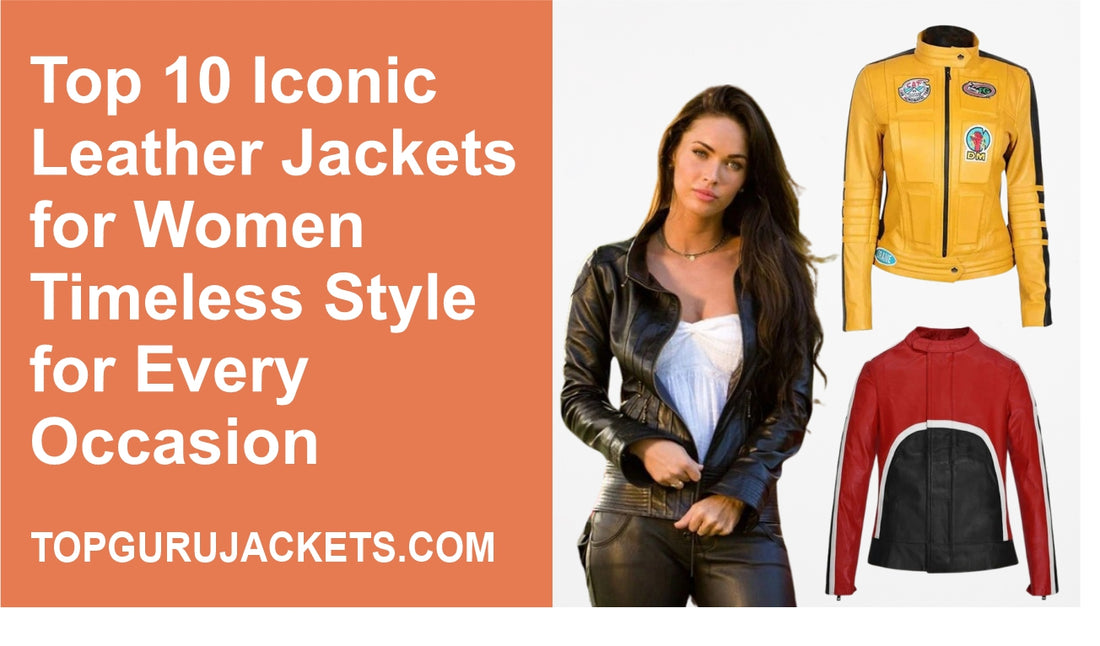 Top 10 Iconic Leather Jackets for Women: Timeless Style for Every Occasion